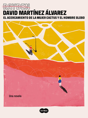 cover image of El acercamiento de la mujer cactus y el hombre globo